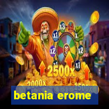 betania erome